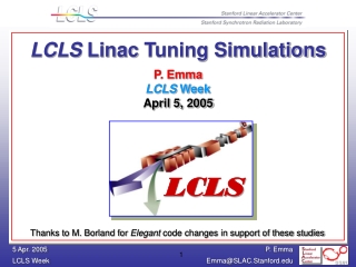 LCLS  Linac Tuning Simulations P. Emma LCLS  Week  April 5, 2005