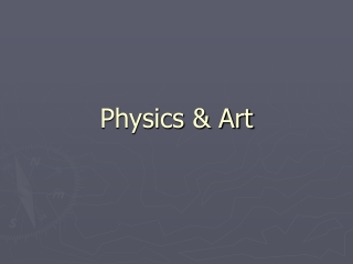 Physics &amp; Art