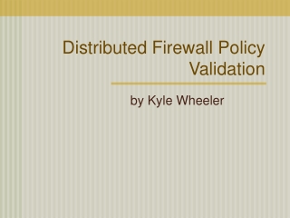 Distributed Firewall Policy Validation