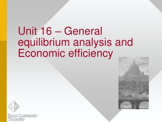 Unit 16 – General equilibrium analysis and Economic efficiency