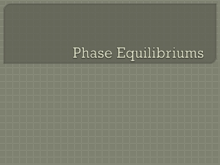 Phase Equilibriums