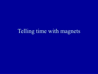 Telling time with magnets