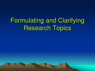 Formulating and Clarifying Research Topics