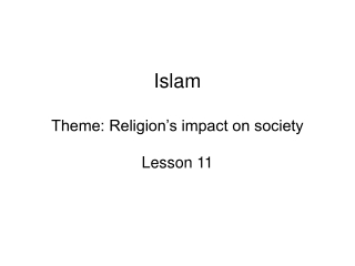 Islam Theme: Religion’s impact on society
