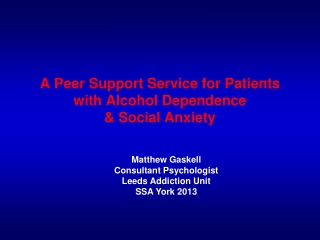 A Peer Support Service for Patients with Alcohol Dependence  &amp; Social Anxiety