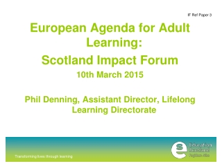 IF Ref Paper 3 European Agenda for Adult Learning:  Scotland Impact Forum 10th March 2015