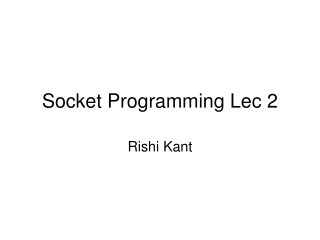 Socket Programming Lec 2