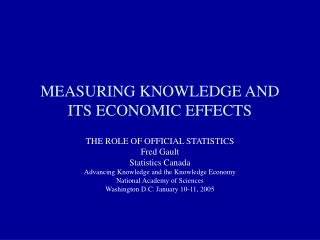 MEASURING KNOWLEDGE AND ITS ECONOMIC EFFECTS