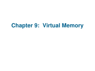 Chapter 9:  Virtual Memory