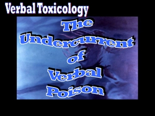 Verbal Toxicology