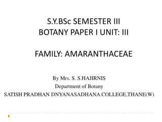 By Mrs. S. S.HAJIRNIS Department of Botany SATISH PRADHAN DNYANASADHANA COLLEGE,THANE(W)