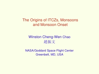 The Origins of ITCZs, Monsoons  and Monsoon Onset