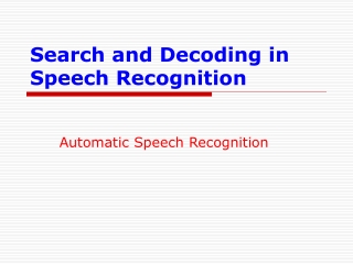 Search and Decoding in Speech Recognition