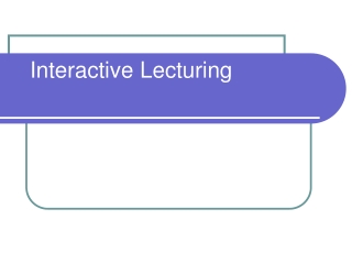 Interactive Lecturing