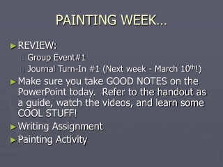 PAINTING WEEK…