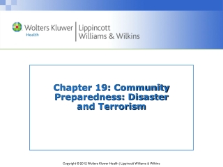 Chapter 19: Community Preparedness: Disaster  and Terrorism