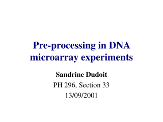 Pre-processing in DNA microarray experiments