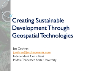 Creating Sustainable Development Through Geospatial Technologies