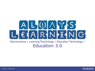 Neuroscience + Learning Psychology + Education Technology = Education 3.0