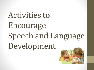 Activities to Encourage Speech and Language Development