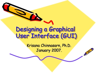 Designing a Graphical User Interface (GUI)