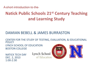 Natick Public Schools 21 st  Century Teaching and Learning Study