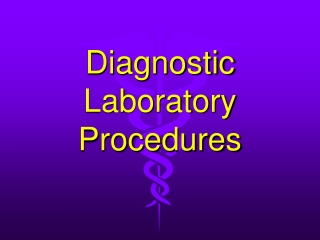 Diagnostic Laboratory Procedures