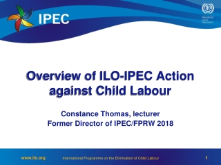 Overview of ILO-IPEC Action  against Child Labour