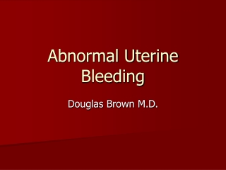 Abnormal Uterine Bleeding