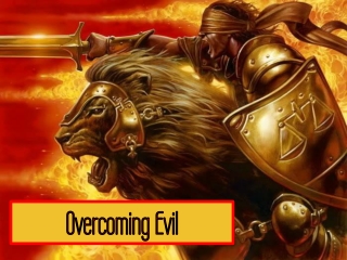 Overcoming Evil