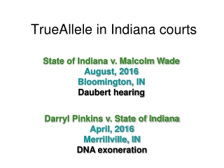 TrueAllele in Indiana courts