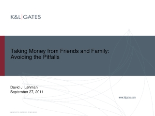 Taking Money from Friends and Family: Avoiding the Pitfalls