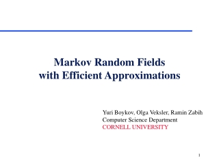 Markov Random Fields    with Efficient Approximations