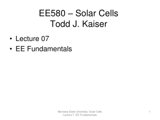 EE580 – Solar Cells Todd J. Kaiser