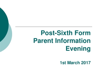 Post-Sixth Form Parent Information Evening 1st March 2017