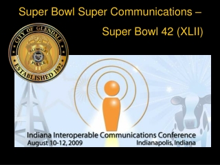 Super Bowl Super Communications –                              Super Bowl 42 (XLII)