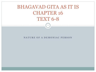 BHAGAVAD GITA AS IT IS CHAPTER 16 TEXT 6-8