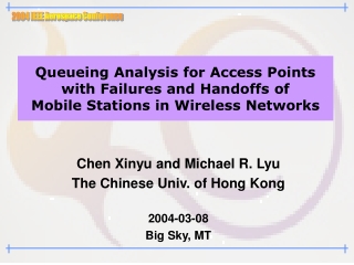 Chen Xinyu and Michael R. Lyu The Chinese Univ. of Hong Kong 2004-03-08 Big Sky, MT