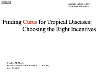 Finding  Cures  for Tropical Diseases: 		Choosing the Right Incentives