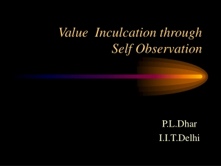 Value  Inculcation through Self Observation