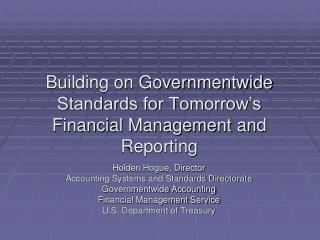 Building on Governmentwide Standards for Tomorrow’s Financial Management and Reporting