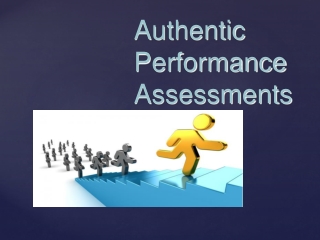Authentic Performance  Assessments