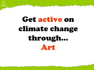 Get  active  on climate change through… Art