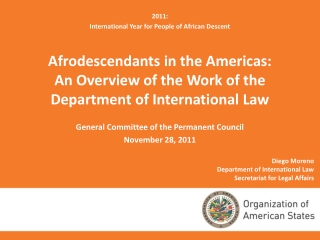 Diego Moreno Department of International Law Secretariat for Legal Affairs