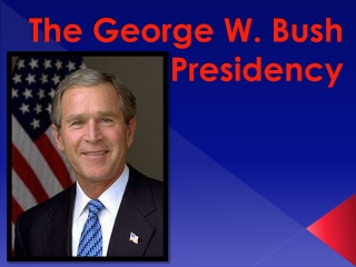 The George W. Bush Presidency