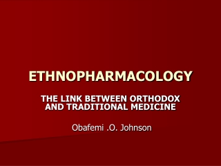 ETHNOPHARMACOLOGY