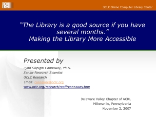 “The Library is a good source if you have several months.” Making the Library More Accessible