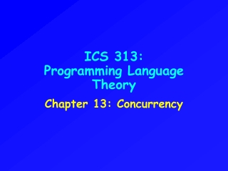 ICS 313: Programming Language Theory