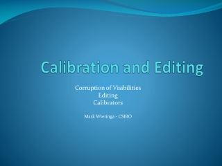 Calibration and Editing