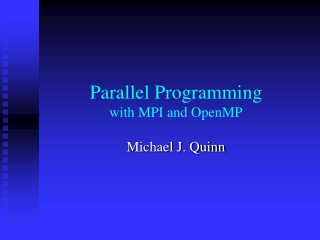 Parallel Programming with MPI and OpenMP